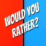 Would You Rather? - would-you-rather